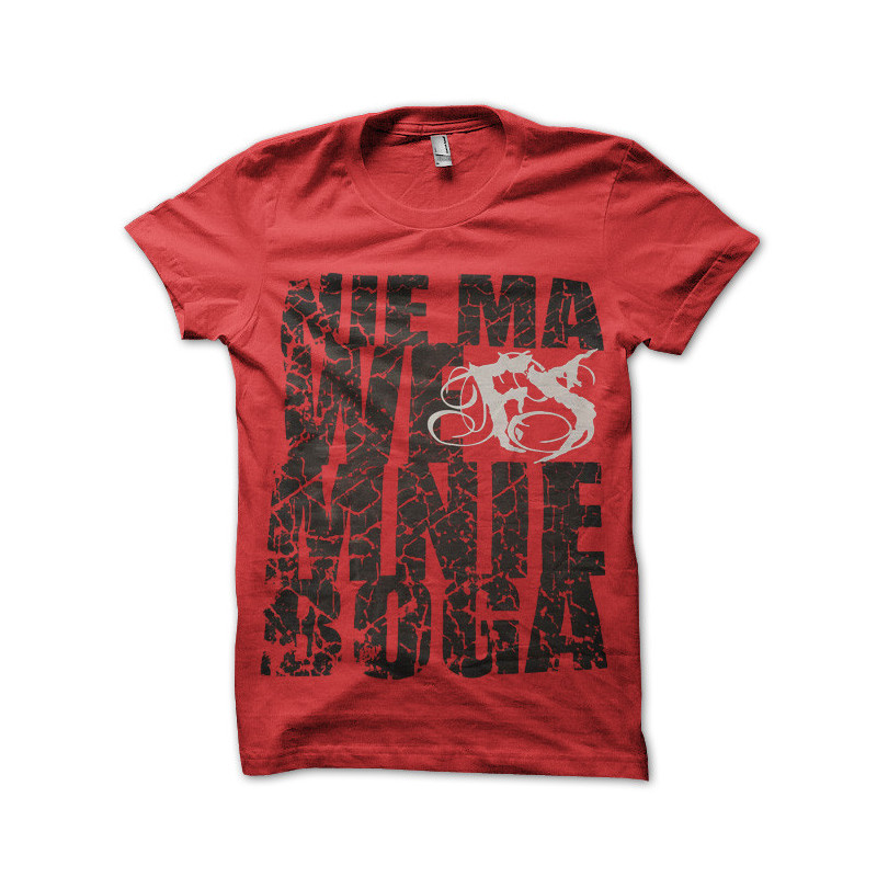 NIE MA WE MNIE BOGA RED T-SHIRT